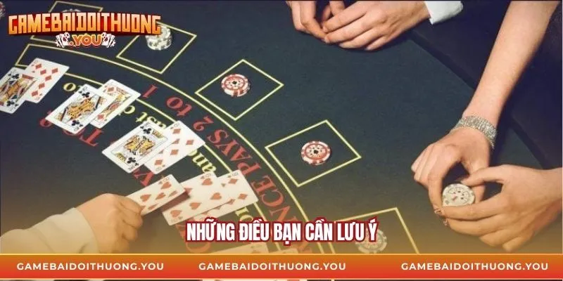 Những điều bạn cần lưu ý