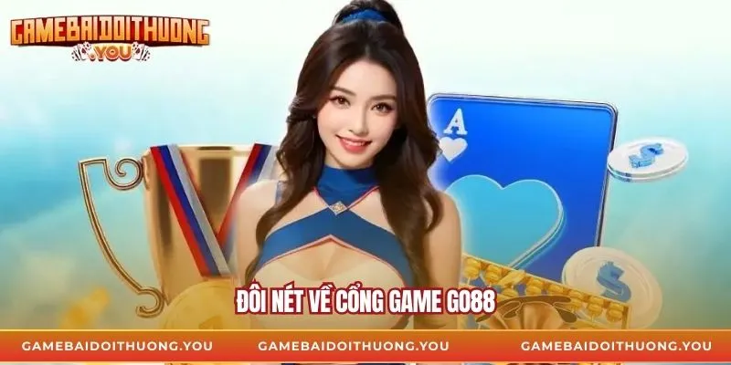 Đôi nét về cổng game go88