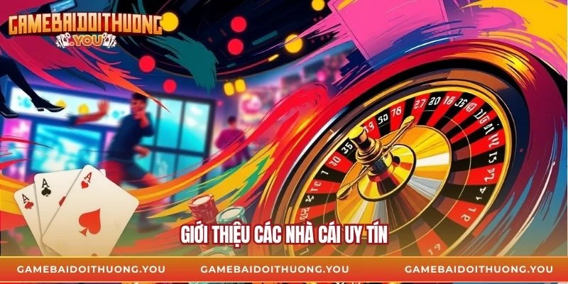 Giới thiệu các nhà cái uy tín